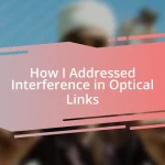 How I Addressed Interference in Optical Links