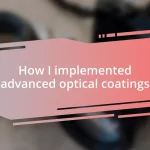 How I implemented advanced optical coatings