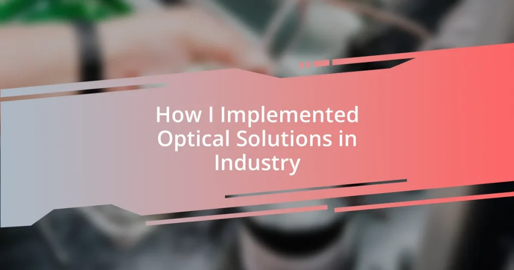 How I Implemented Optical Solutions in Industry