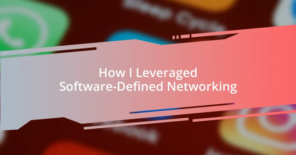 How I Leveraged Software-Defined Networking