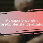 My experience with cross-border standardization