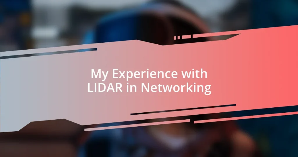 My Experience with LIDAR in Networking