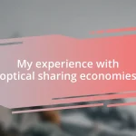 My experience with optical sharing economies