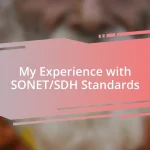 My Experience with SONET/SDH Standards