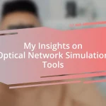 My Insights on Optical Network Simulation Tools