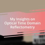 My Insights on Optical Time Domain Reflectometry