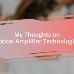 My Thoughts on Optical Amplifier Technologies