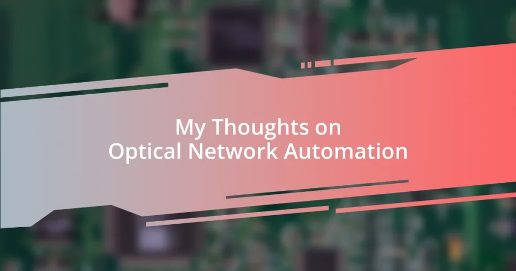 My Thoughts on Optical Network Automation