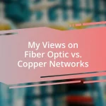 My Views on Fiber Optic vs. Copper Networks