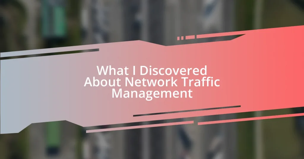 What I Discovered About Network Traffic Management