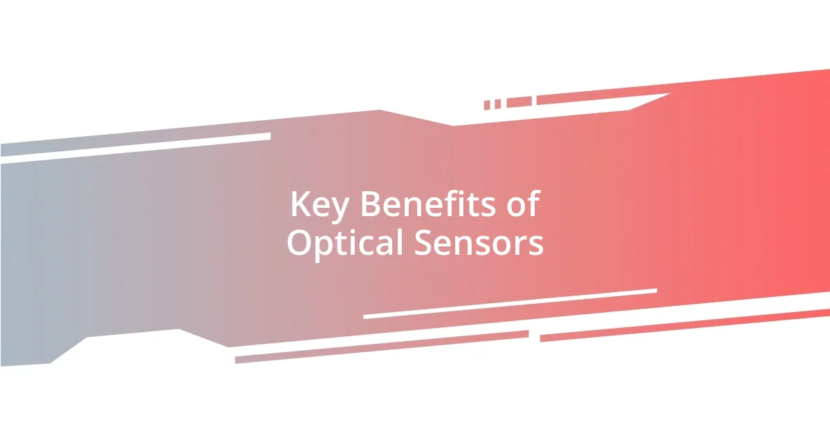 Key Benefits of Optical Sensors