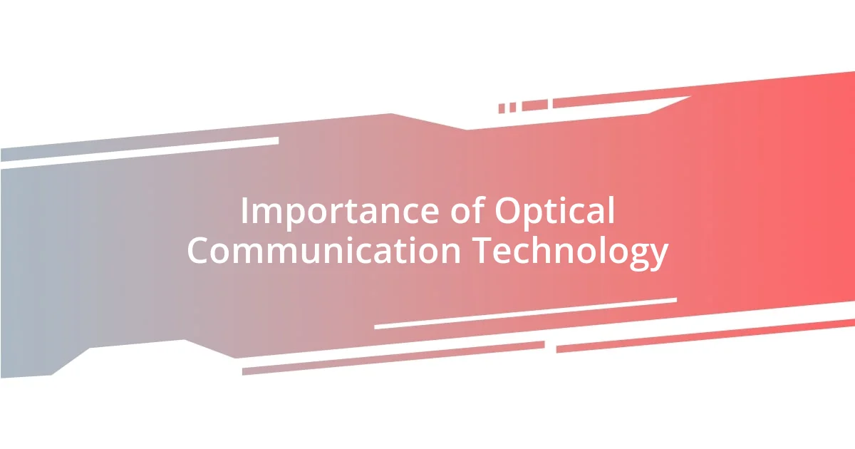 Importance of Optical Communication Technology